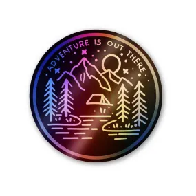 Adventure is out there Holographic Stickers