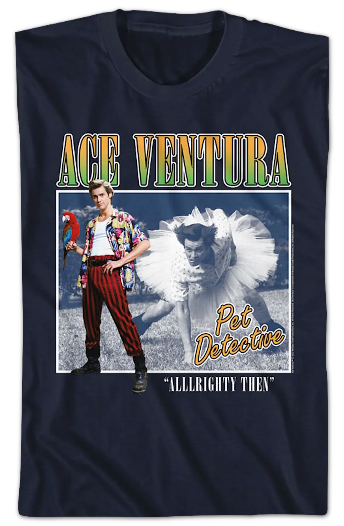 Alllrighty Then Ace Ventura T-Shirt