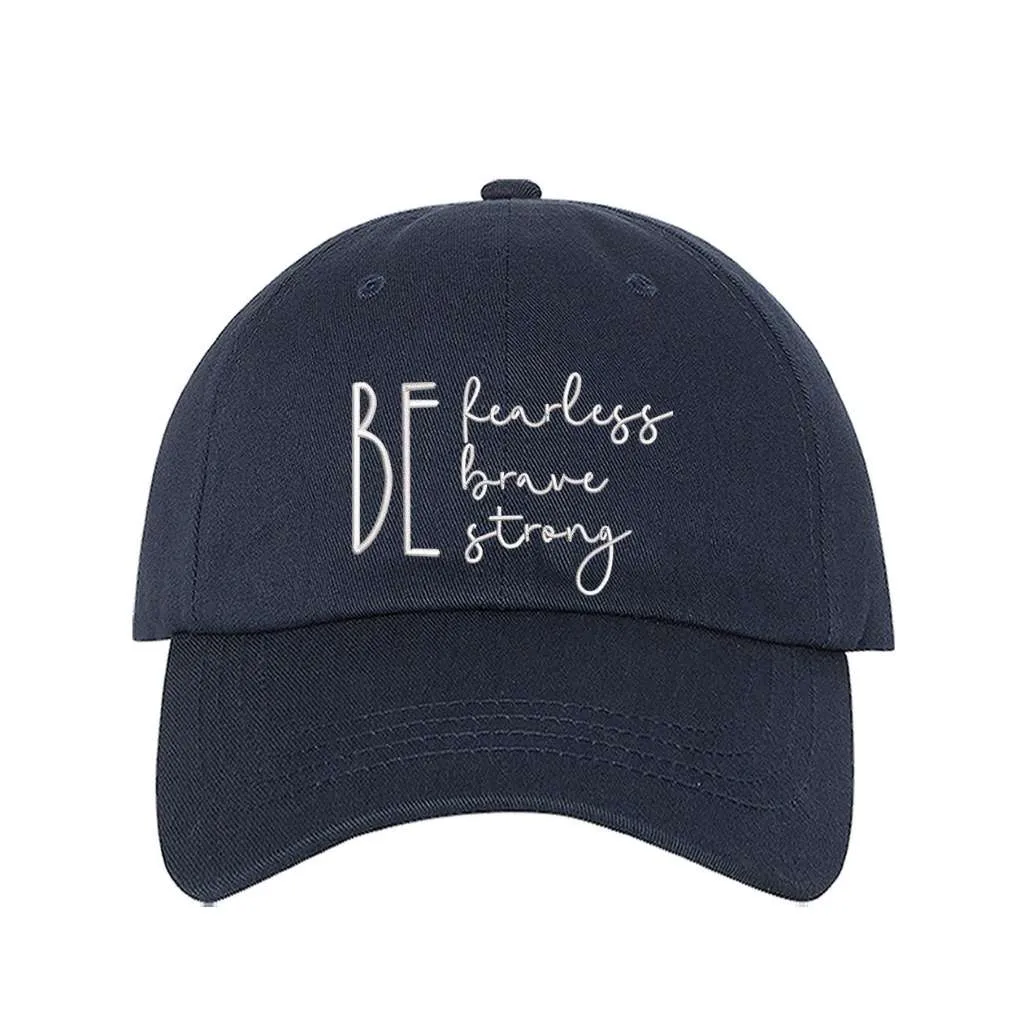 Be Fearless Be Brave Be Strong Baseball Hat