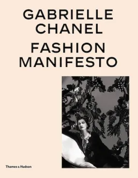 Gabrielle Chanel - Fashion Manifesto